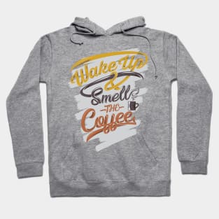 Wake up smells the coffee funny apparel, white backrgound Hoodie